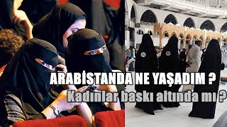 Suudi Arabistan Aslında Nasıl  ARABİSTANDA KADIN OLMAK [upl. by Yniattirb186]