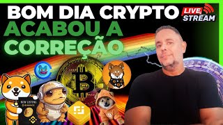 🚨BITCOIN ACABOU A CORREÇÃO ALERTA APÓS ESSE DIA NADA SERÁ MAIS IGUAL MEMECOINS SE PREPARANDO [upl. by Marabel875]