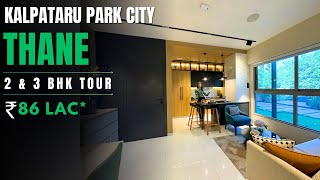 Kalpataru Parkcity Thane 2 amp 3 BHK Tour at Kolshet Rd  Grand Central Park  Review amp Brochure [upl. by Ahar]