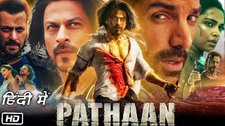 Pathaan Full HD Movie in Hindi  Shahrukh Khan  Deepika Padukone  John Abraham  Facts amp Story [upl. by Keri]