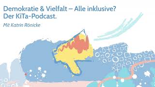 15Folge Vielfalt leben – Inklusion und Teilhabe in der Kita gestalten [upl. by Nysa]