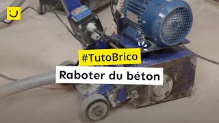 TUTO Raboter du béton [upl. by Oicnerolf110]