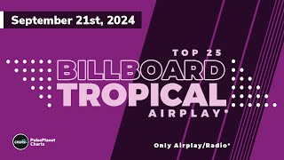 Billboard Tropical Airplay Airplay Top 25 September 21st 2024 [upl. by Nosnah]