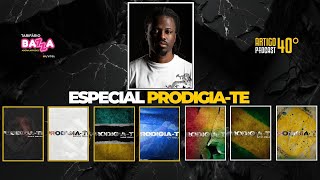 ARTIGO 40º PODCAST  PRODIGIO quotEspecial Prodigiatequot 55 [upl. by Eriha]