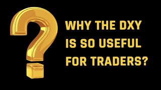 Why The DXY Is So Useful For Traders  TradingView Chart [upl. by Faxen998]