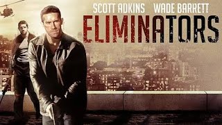 Eliminators  Movie Starring Wade Barrett 2016 [upl. by Melony]