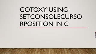 gotoxy using SetconsoleCursorPosition in C [upl. by Arsi313]