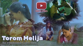 Torom Melija  An Emotional Garo film [upl. by Anwahsak]