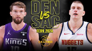 Denver Nuggets vs Sacramento Kings Full Game Highlights  February 9 2024  FreeDawkins [upl. by Irrep]