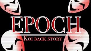 Epoch koi backstory “animation meme” [upl. by Zeret71]