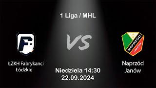 ŁZKH Fabrykanci Łódzkie VS Naprzód Janów 1 Liga  MHL [upl. by Shem14]