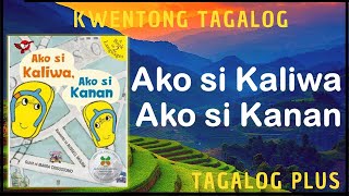 Ako si Kaliwa Ako si Kanan  Kwentong Tagalog  Tagalog Plus [upl. by Buchbinder94]