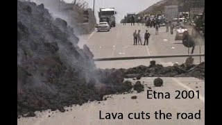 Etna 2001  Lava cuts the road [upl. by Eednas]