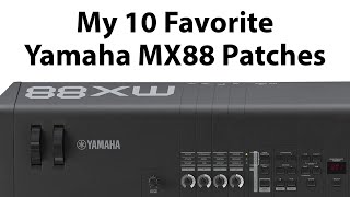 Yamaha MX88  My 10 Favorite Sounds [upl. by Dodwell819]