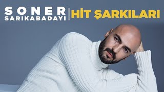 Soner Sarıkabadayı  Hit Şarkıları 15 Hit Bir Arada [upl. by Enotna644]