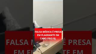 Falsa médica em Cabo frio [upl. by Ahsap]