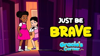 Just Be Brave  An Original Song by Gracie’s Corner  Nursery Rhymes  Kids Songs [upl. by Krute]