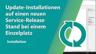 UpdateInstallation auf einen neuen ServiceRelease Stand bei einem Einzelplatz [upl. by Ortensia291]