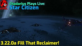 Star Citizen 3220a Fill That Reclaimer [upl. by Nahtnoj853]