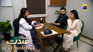 Shiddat Episode 37  𝐁𝐞𝐬𝐭 𝐌𝐨𝐦𝐞𝐧𝐭 𝟎𝟒  Anmol Baloch  Muneeb Butt  Har Pal Geo [upl. by Radnaskela315]