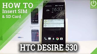 How to Insert Nano SIM and Micro SD Card in HTC Desire 530 [upl. by Naillil]