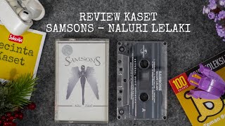 REVIEW KASET TAPE SAMSONS NALURI LELAKI ALBUM PALING POPULER DI MASANYA [upl. by Fey]