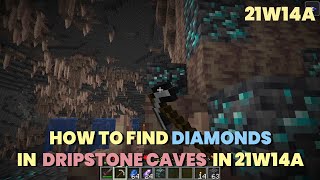 How to find Diamonds in Dripstone Caves 21w14a  New Snapshot 21w14a  Minecraft 117 21w14a [upl. by Winther]