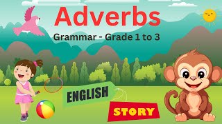 Adverbs  English Grammar amp Grade 1 to 3  What is an Adverb  Story  Colorful  English Lessons [upl. by Flanigan]