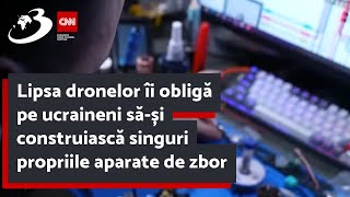 Lipsa dronelor îi obligă pe ucraineni săși construiască singuri propriile aparate de zbor [upl. by Letnuahs64]