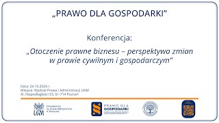 Konferencja naukowa „Otoczenie prawne biznesu – perspektywa zmian w prawie cywilnym i gospodarczym” [upl. by Ru]