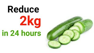 Reduce 2 kg In A Day Diet On Cucumber [upl. by Harned]