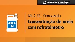 Arla 32 Adblue Como e porque usar um refratômetro  DoutorIE em Campo ep005 [upl. by Atena]