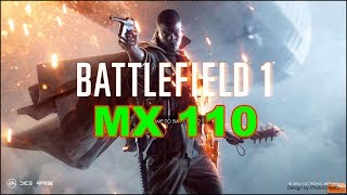 Battlefield 1 Gaming MX 110 Benchmark [upl. by Abe]