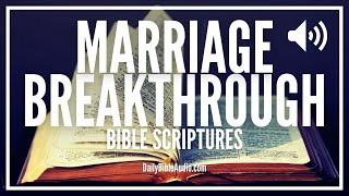 Scriptures For Marriage Breakthrough  Effective Bible Verses For Marital Healing Restoration [upl. by Aniraad]