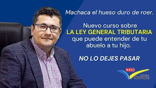 MACHACA EL HUESO DURO DE ROER NUEVO CURSO DE LA LEY GENERAL TRIBUTARIA PARA ENTENDER FACILMENTE [upl. by Hufnagel10]