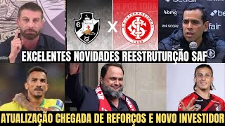 EXCELENTES NOVIDADES SOBRE CHEGADA DE REFORÇOS NOVO INVESTIDOR E REESTRUTUAÇÃO DA VASCO SAF [upl. by Nnod]