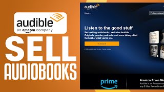 How To Sell Audiobooks On Audible In 2024  Make Money Selling Audiobooks On Audible [upl. by Menzies685]