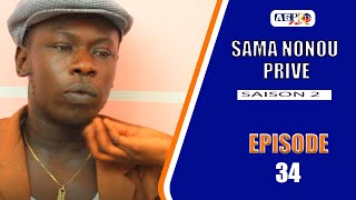 SAMA NONOU PRIVE saison 2 Episode 34 VOSTFR [upl. by Serolod]