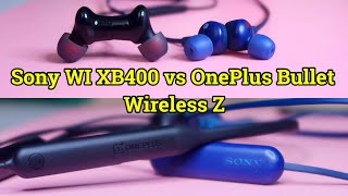 Sony WI XB400 VS OnePlus Bullet Wireless Z in Tamil 🔥 எது சிறந்த Bluetooth Earphones [upl. by Wall]