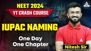 IUPAC Nomenclature of Organic Chemistry Class 11  YT Crash Course  NEET 2024  Nitesh Devnani [upl. by Liebman]