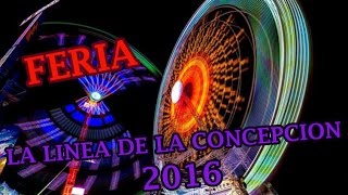 COMIENZA LA FERIA DE LA LINEA DE LA CONCEPCION 2016 [upl. by Linders]