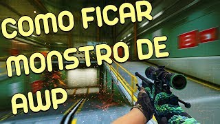 COMO JOGAR MELHOR DE AWP NO CSGO FICAR MONSTRO IGUAL O FALLEN  CSGO DICAS [upl. by Ahseal]