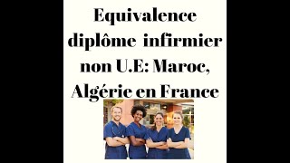 Diplôme infirmier hors union européenne France Belgique concours infirmier hors UE [upl. by Valdes539]