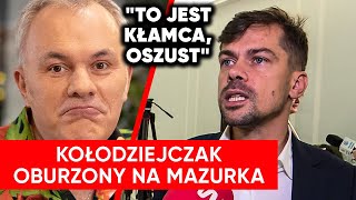 quotTo jest kłamca oszustquot Kołodziejczak oburzony na Mazurka [upl. by Aynnat]