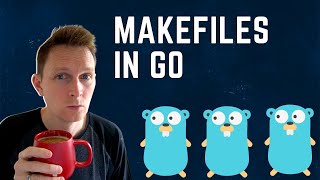 Makefiles For Golang Projects  Save Time And Build Faster [upl. by Silvia867]