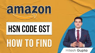 Amazon HSN Code  How to Find HSN Code of your Products  HSN Code Kaise Pata Kare  hsncode gst [upl. by Sievert]