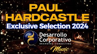 Paul Hardcastle 2024 Exclusive Selection [upl. by Nileak663]