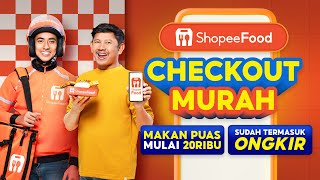 Checkout Murah di ShopeeFood  Makan puas mulai 20RB sudah termasuk ongkir [upl. by Nessie]