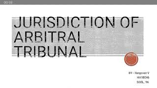 OVERVIEW ON JURISDICTION OF ARBITRAL TRIBUNA BY ILANGOVAN V 4th year BA LLb Hons [upl. by Eecrad]