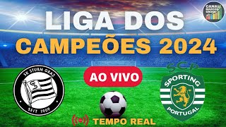 STURM X SPORTING AO VIVO  LIGA DOS CAMPEÕES 2024 [upl. by Benil]